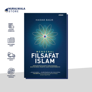 Buku Mengenal Filsafat Islam: Pengantar Filsafat Yang Ringkas, Menyeluruh, dan Praktis ~ Haidar Bagir
