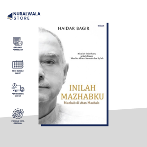 Buku Inilah Mazhabku: Mazhab di Atas Mazhab ~ Haidar Bagir